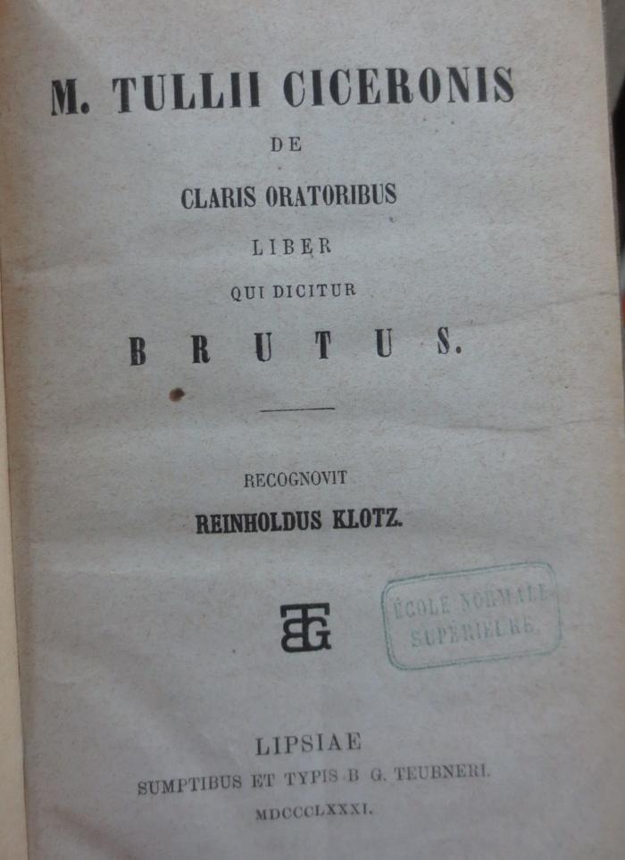 Cn 981: De claris oratoribus liber qui dictur Brutus (1881)