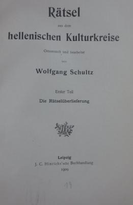 Cn 963 1: Rätsel aus dem hellenischen Kulturkreise : Erster Teil: Die Rätselüberlieferung (1909)