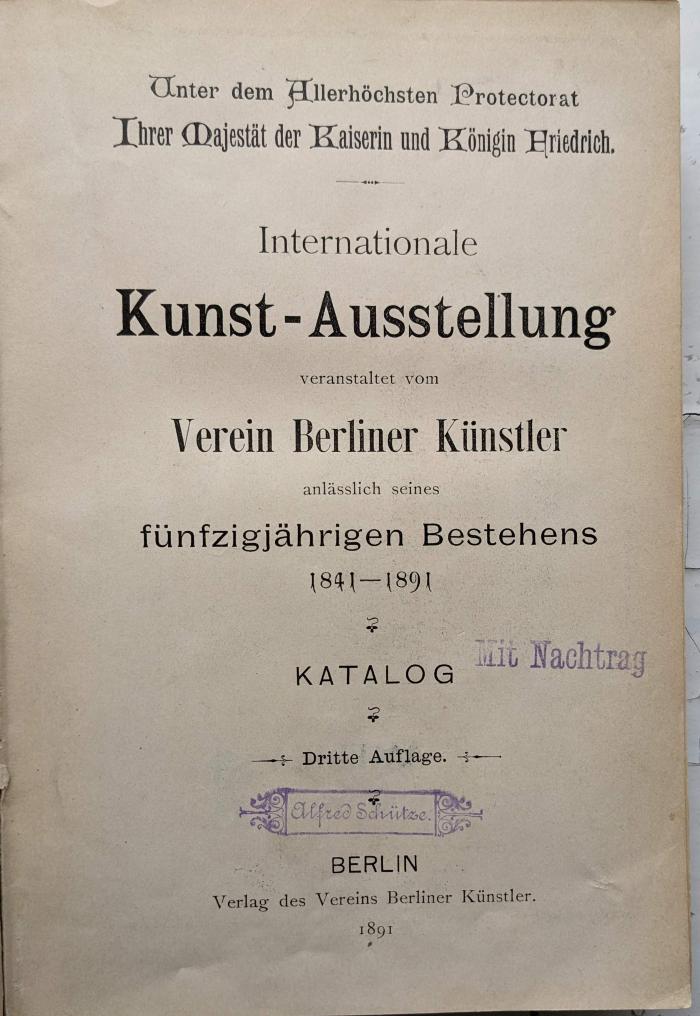 B 389/11 : Internationale Kunst-Ausstellung: veranstaltet vom Verein Berliner Künstler anlässlich seines fünfzigjährigen Bestehens : 1941 - 1891 : Katalog (1891)