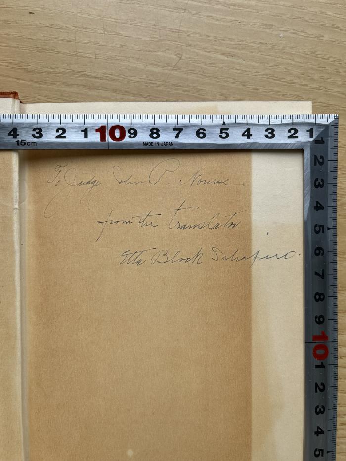 - (Block Schapiro, Etta), Von Hand: Widmung; 'To Judge John P. Nourse
from the translator
Etta Block Schapiro'. 