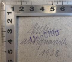 - (Huhn, Willy), Von Hand: Name, Datum, Notiz; 'Huhn antiquarisch 1938'. 