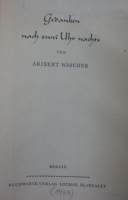 Dt 50: Gedanken nach zwei Uhr nachts (1939)