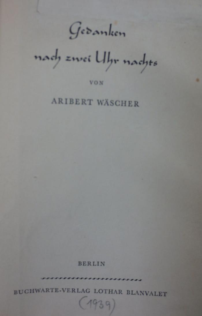 Dt 50: Gedanken nach zwei Uhr nachts (1939)