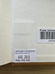 - (Buchbinderei Möller und Schelenz), Etikett: Buchbinder; 'MÖLLER + SCHELENZ
Buchbinderei 
Aug. 2013
RAL-RG 495'. 