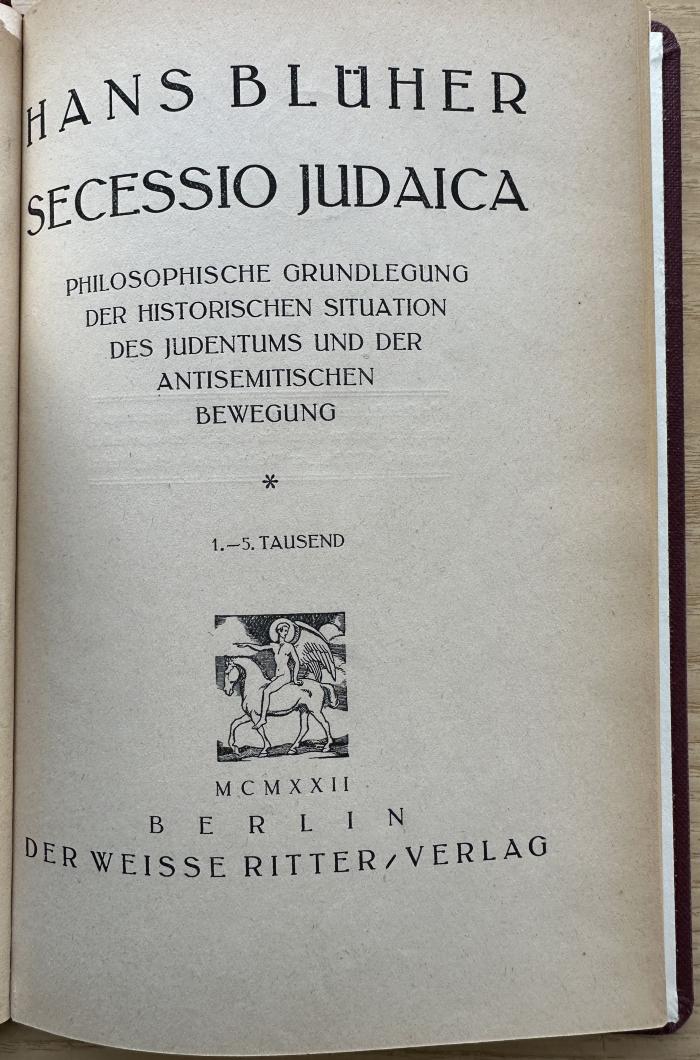 1 P 121 : Secessio judaica : philosophische Grundlegung der historischen Situation des Judentums und der antisemitischen Bewegung (1922)