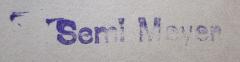 - (Meyer, Semi), Stempel: Name; 'Semi Meyer'.  (Prototyp)