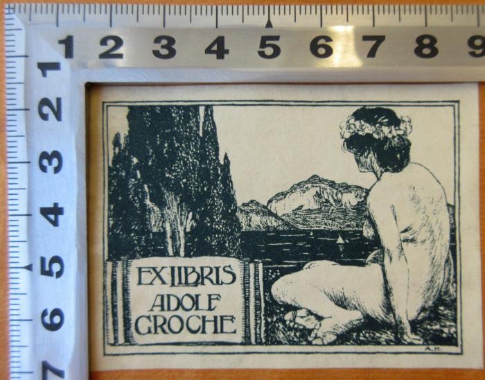 - (Groche, Adolf), Etikett: Exlibris; 'Exlibris Adolf Groche'. 