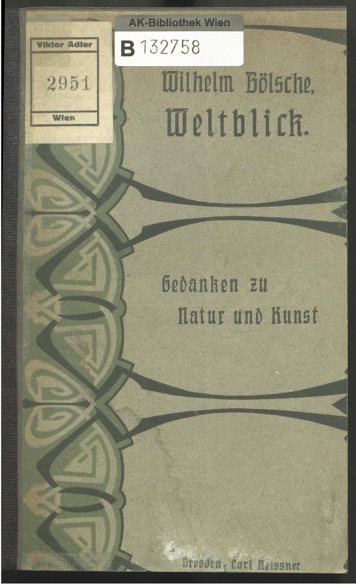 88/80/40670(7) ausgesondert : Weltblick. Gedanken zur Natur und Kunst (1904)