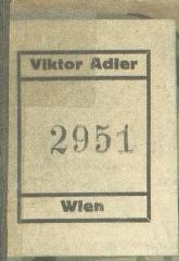 - (Kammer für Arbeiter und Angestellte für Wien;Adler, Victor), Etikett: Name, Ortsangabe, Exemplarnummer; 'Viktor Adler Wien
2951'. 