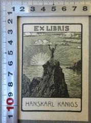 - (Kanigs, Hanskarl), Etikett: Exlibris; 'Ex libris Hanskarl Kanigs'. 