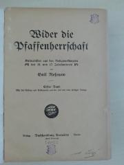 1933 B 3242  (Slg. Sozialistica): Wider die Pfaffenherrschaft: Kulturbilder aus den Religionskämpfen des 16. und 17. Jahrhunderts (1905)