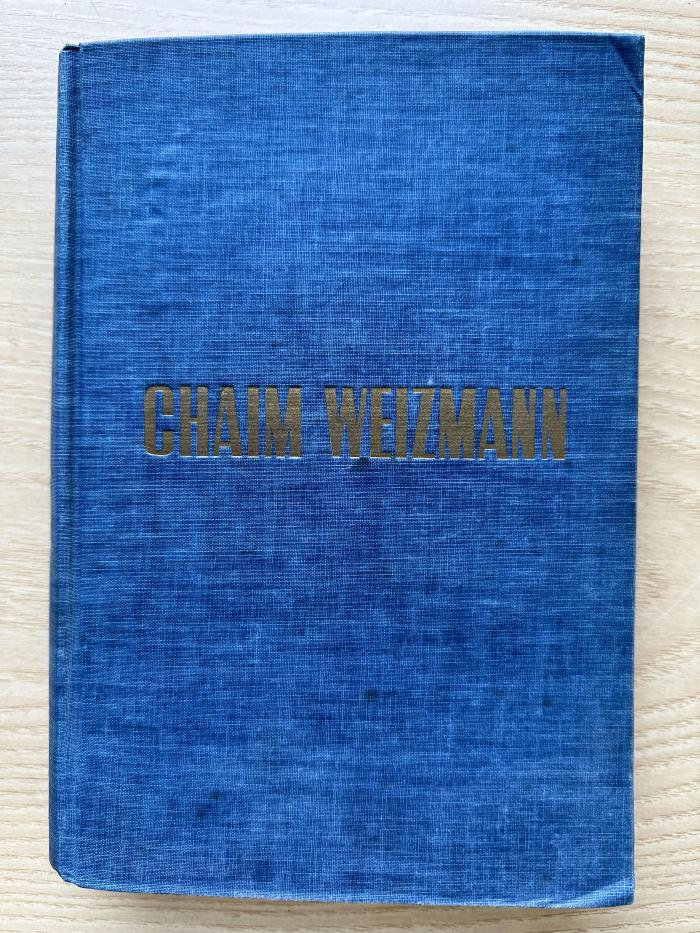 1 P 101 : Chaim Weizmann : statesman, scientist, builder of the Jewish commonwealth (1944)