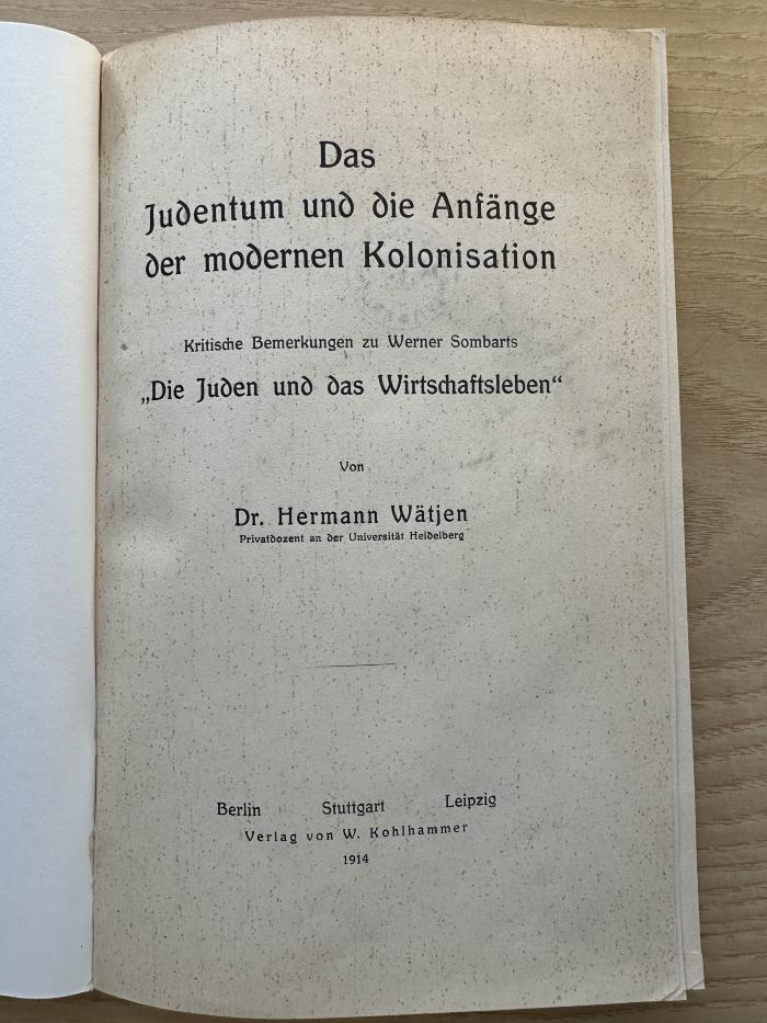 2 P 22 : Das Judentum und die Anfänge der modernen Kolonisation : kritische Bemerkungen zu Werner Sombarts "Die Juden und das Wirtschaftsleben" (1914)
