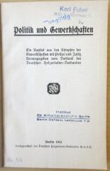 SA 442 : Politik und Gewerkschaften : ein Kapitel aus den Kämpfen der Gewerkschaften mit Polizei und Justiz. (1913)