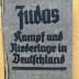 3 P 2 : Judas Kampf und Niederlage in Deutschland : 150 Jahre Judenfrage (1937)