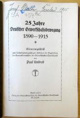 SA 454a : 25 Jahre deutscher Gewerkschaftsbewegung 1890 - 1915 : Erinnerungsschrift zum 25jährigen Jubiläum der Begründung der Generalkommission der Gewerkschaften Deutschlands (1915)