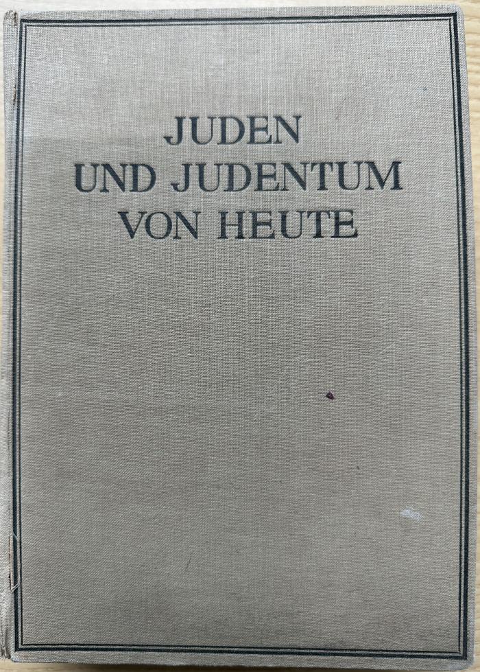 3 P 14 : Juden und Judentum von heute : übersichtlich dargestellt ; ein Handbuch (1925)