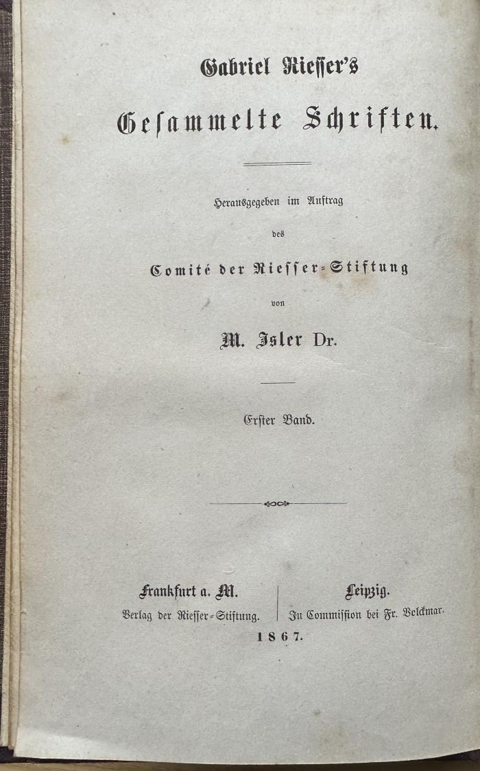3 P 13 a -1 : Gabriel Riesser's Gesammelte Schriften. 1, Gabriel Riesser's Leben nebst Mittheilungen aus seinen Briefen (1867)
