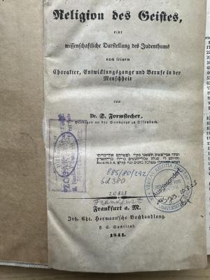 GB M 3760 (ausgesondert): Die Religion des Geistes : Eine wissenschaftliche Darstellung des Judenthums nach seinem Charakter,
 Entwicklungsgange und Berufe in der Menschheit. (1841)