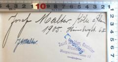 - (Malter, Josef A.), Von Hand: Name, Ortsangabe, Datum; 'Josef Malter. Köln a. Rhein 1905. Heimbergst. 6 II '. 