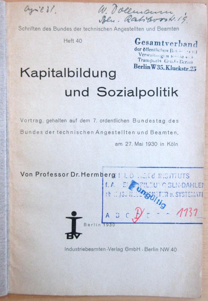 SA 484 : Kapitalbildung und Sozialpolitik : Vortrag, gehalten auf dem 7. ordentl. Bundestag d. Bundes d. techn. Angestellten u. Beamten, am 27. Mai 1930 in Köln (1930)