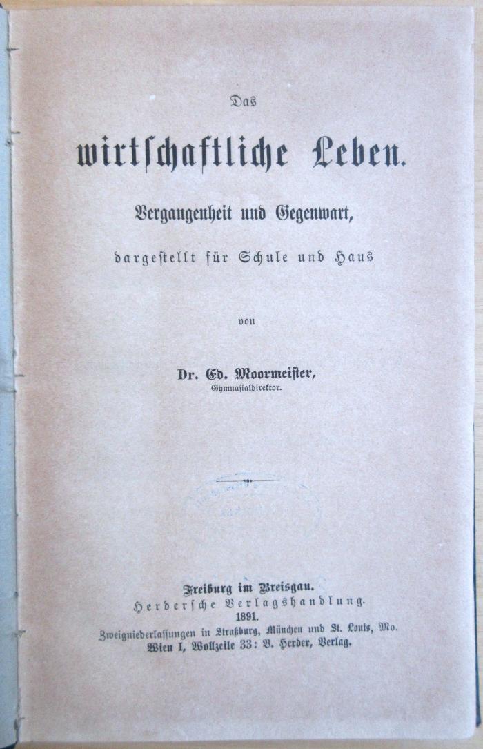 SA 633 : Das wirtschaftliche Leben : Vergangenheit und Gegenwart ; dargestellt für Schule und Haus (1891)