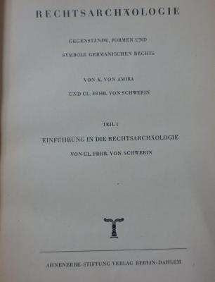 Ed 170 x: Rechtsarchäologie : Gegenstände, Formen und Symbole germanischen Rechts. Teil I: Einführung in die Rechtsarchäologie (1943)