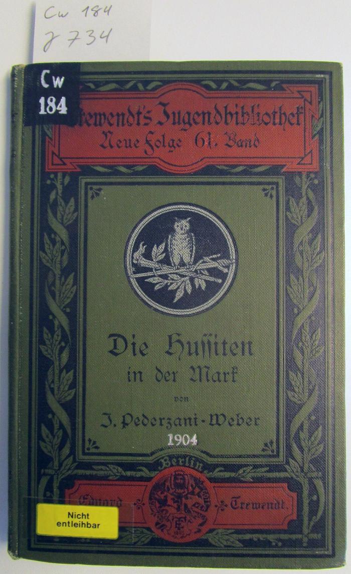 Cw 184: Die Hussiten in der Mark : ein Bild deutschen Bürgermutes im fünfzehnten Jahrhundert ([1904])