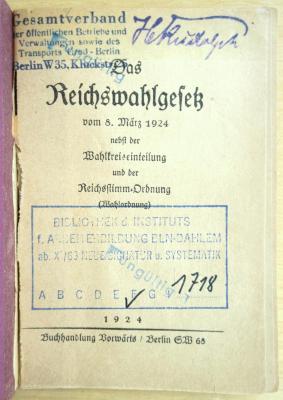 SA 705 : Das Reichswahlgesetz vom 8. März 1924 : nebst der Wahlkreiseinteilung und der Reichsstimm-Ordnung (Wahlordnung). (1924)