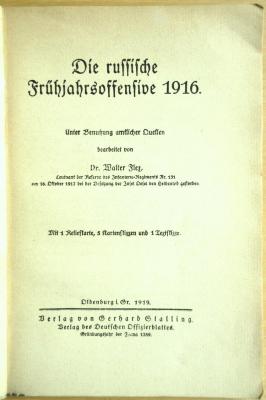 SA 798 : Die russische Frühjahrsoffensive 1916 / unter Benutzung amtlicher Quellen ; mit 1 Reliefkarte, 5 Kartenskizzen und 1 Textskizze. (1919)