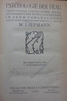 Hs 162: Psychologie der Frau : Versuch einer synthetischen, sexualpsychologischen Entwickelungslehre in zehn Vorlesungen gehalten an der Friedrich-Wilhelms-Universität zu Berlin (1920)