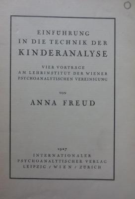 Hs 35: Einführung in die Technik der Kinderanalyse : Vier Vorträge am Lehrinstitut der Wiener psychoanalytischen Vereinigung (1927)