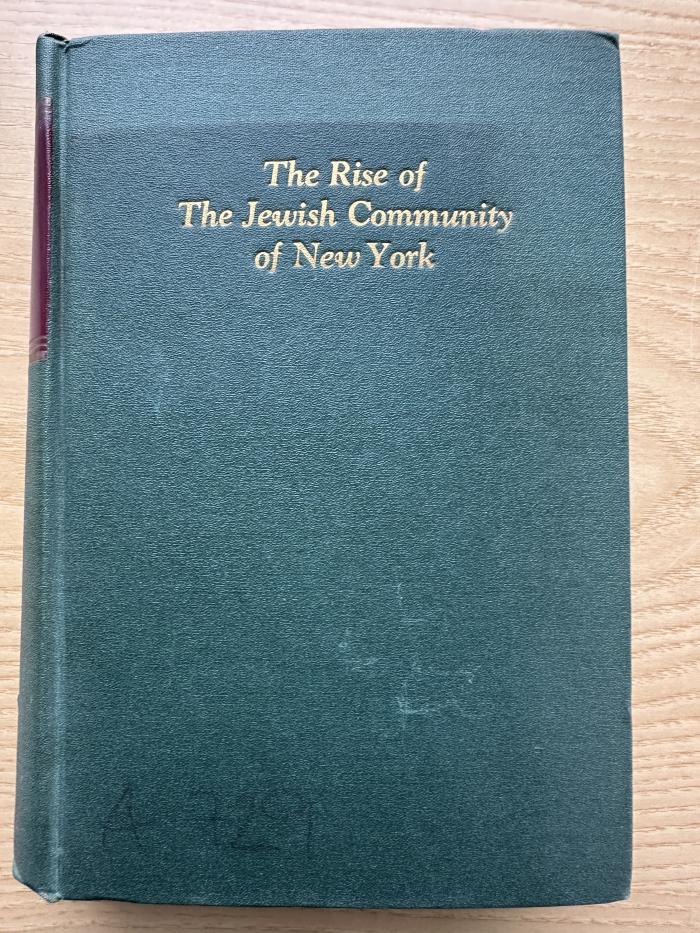 7 P 38 : The Rise of the Jewish community of New York, 1654 - 1860 (1945)