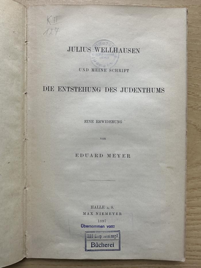 7 P 31 : Julius Wellhausen und meine Schrift Die Entstheung des Judenthums : eine Erwiderung (1897)