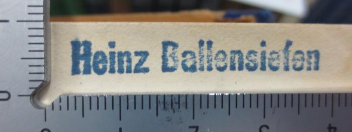 I 336 1,9,1 3. Ex.: Zwölf Bücher preussischer Geschichte : Erster Band (1930);- (Ballensiefen, Heinz), Stempel: Name; 'Heinz Ballensiefen'.  (Prototyp)