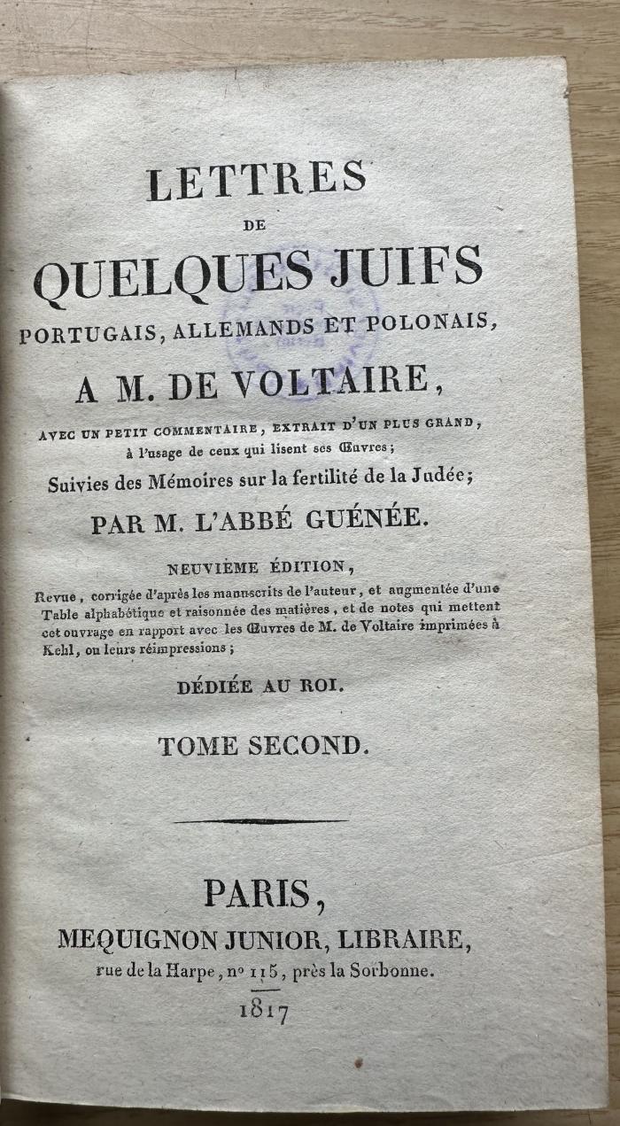 7 P 63&lt;9&gt;-2 : Lettres de quelques juifs portugais, allemands et polonais à M. de Voltaire, avec un petit commentaire, extrait d'un plus grand, à l'usage de ceux qui lisent ses oeuvres. 2 (1817)