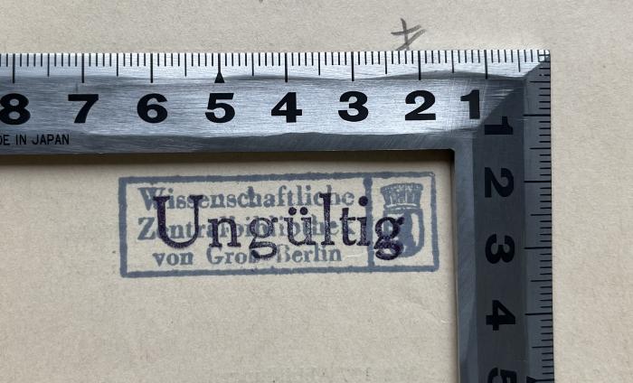 -, Stempel: Ortsangabe; 'Wissenschaftliche 
Zentralbibliothek
von Groß-Berlin' (Prototyp)