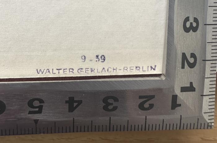 - (Buchbinderei W. Gerlach), Stempel: Buchbinder; '[Datum]
WALTER GERLACH-BERLIN'.  (Prototyp)