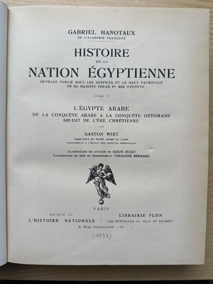 8 P 82-4 : Histoire de la nation égyptienne. 4, L' Égypte arabe de la conquête arabe à la conquête ottomane : 642 - 1517 de l'ère chrétienne (1937)