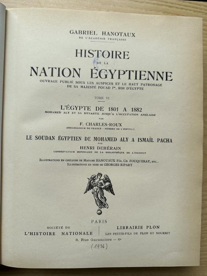 8 P 82-6 : Histoire de la nation égyptienne. 6, L' Egypte de 1801 à 1882 : Mohamed Aly et sa dynastie jusqu'à l'occupation anglaise (1936)