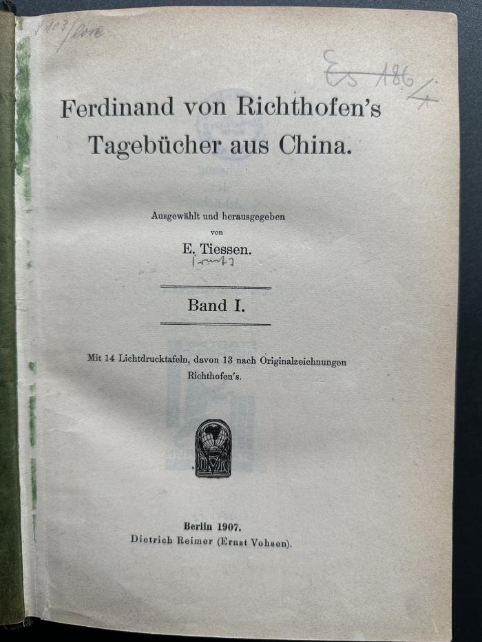 11 P 8-1 : Ferdinand von Richthofen's Tagebücher aus China. 1 (1907)