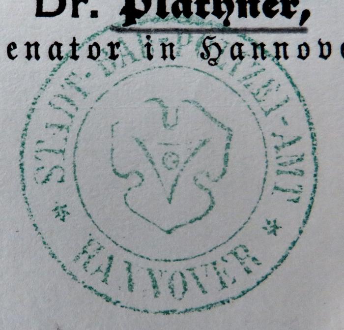 - (Hannover. Ortspolizei), Stempel: Name, Ortsangabe; 'Stadt-Bau-Polizei-Amt Hannover'. 