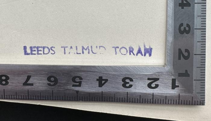 - (Leeds Talmud Torah Records), Stempel: Ortsangabe; 'LEEDS TALMUD TORAH'.  (Prototyp)