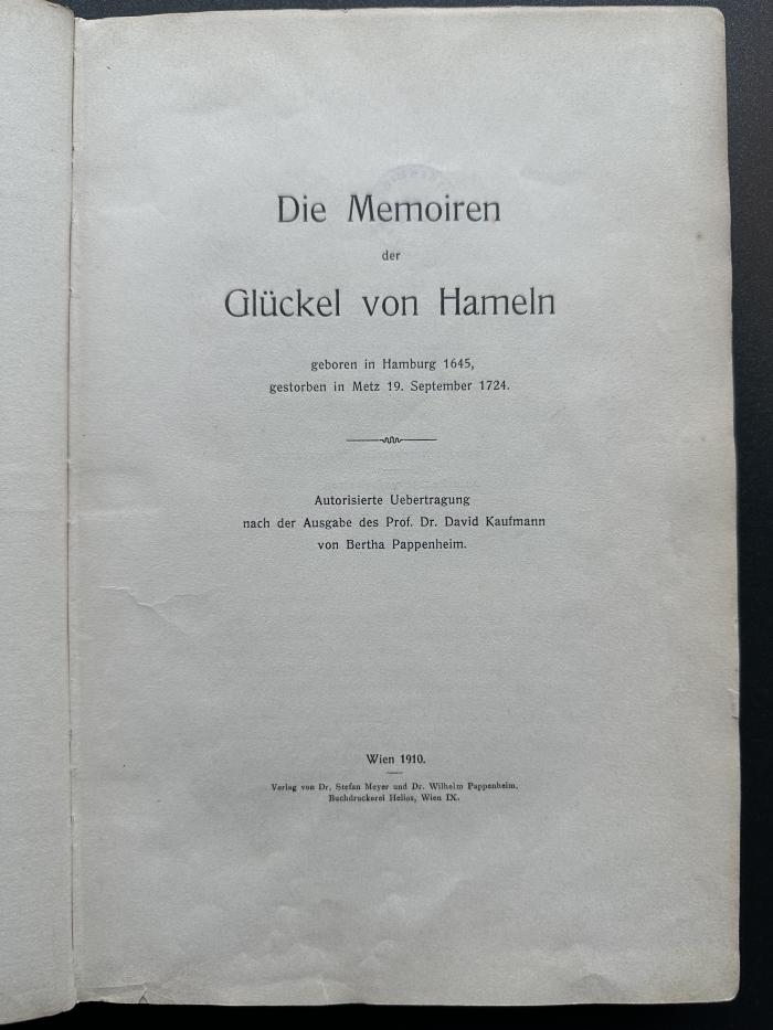 12 P 100 : Die Memoiren der Glückel von Hameln, geboren in Hamburg 1645, gestorben in Metz 19. September 1724 (1910)
