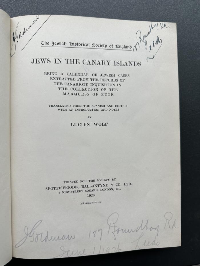 12 P 66 : Jews in the Canary Islands : being a calendar of Jewish cases, extracted from the records of the Canariote inquisition in the collection of the Marquess of Bute (1926)