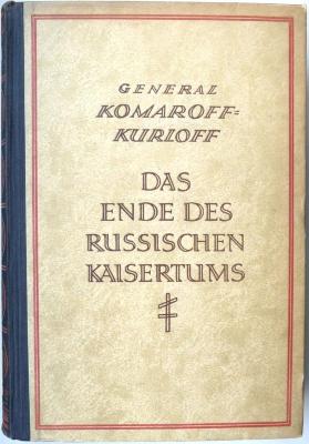 F 3092 : Das Ende des Russischen Kaisertums. Persönliche Erinnerungen des Chefs der russischen Geheimpolizei, Generals der Kavallerie (1920)