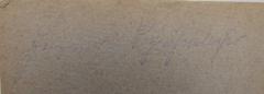 - (Schumacher[?], Friedr.[?]), Von Hand: Autogramm; 'Friedr. Schumacher [?]'. 
