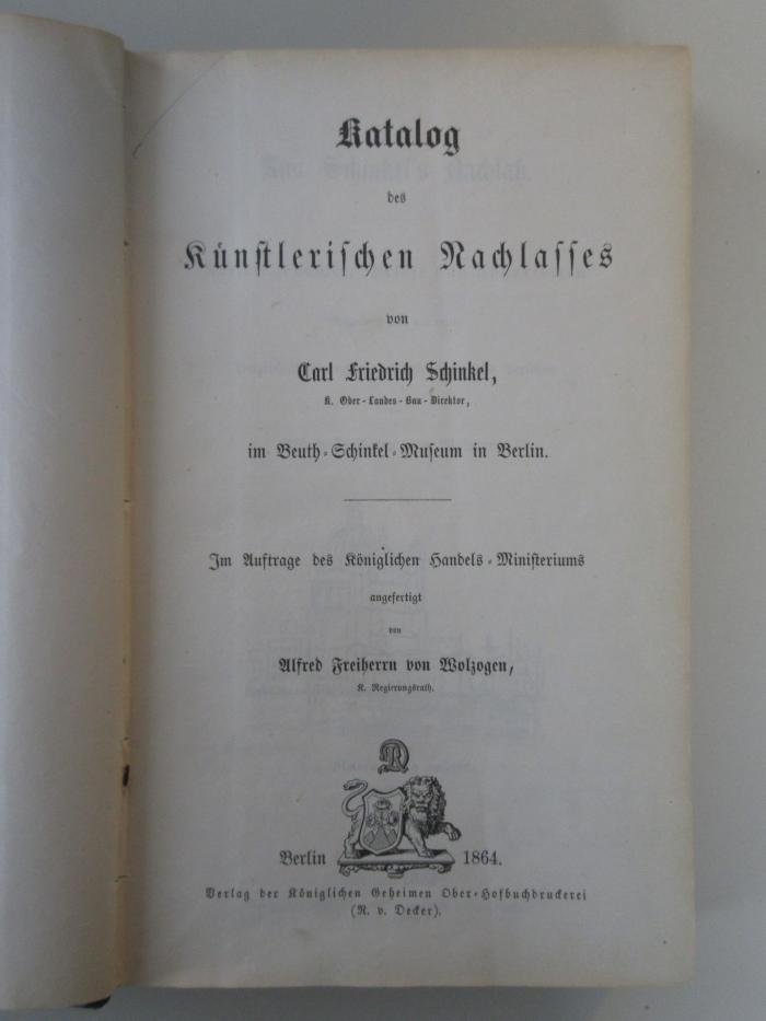 X-Schi-767c-462,4-rara : Katalog des künstlerischen Nachlasses von Carl Friedrich Schinkel im Beuth-Schinkel-Museum in Berlin.
Aus Schinkel's Nachlaß: Reisetagebücher, Briefe und Aphorismen. (1864)