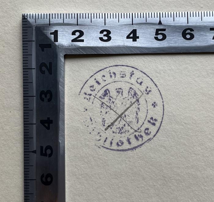 -, Stempel: Ortsangabe, Wappen; 'Reichstag
Bibliothek' (Prototyp)