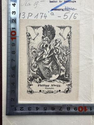 - (Abegg, Philipp), Etikett: Exlibris, Wappen, Name, Ortsangabe; 'Philipp Abegg,
Wiesbaden.'. 